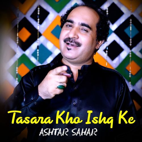 Tasara Kho Ishq Ke - Ashrat Sahar