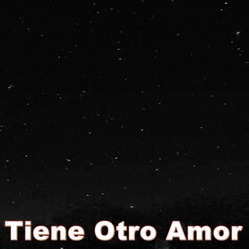 Tiene Otro Amor