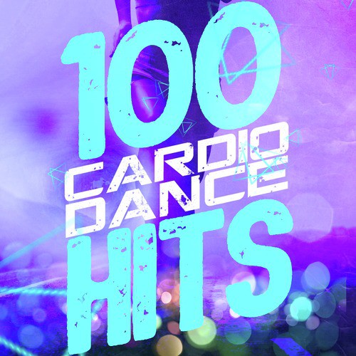 100 Cardio Dance Hits