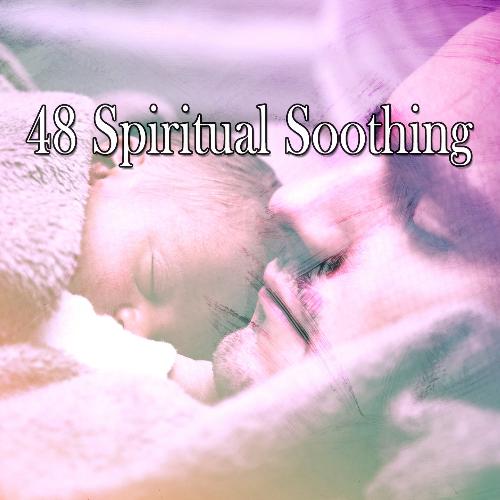 48 Spiritual Soothing