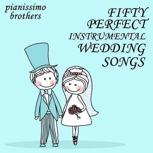 50 Perfect Instrumental Wedding Songs