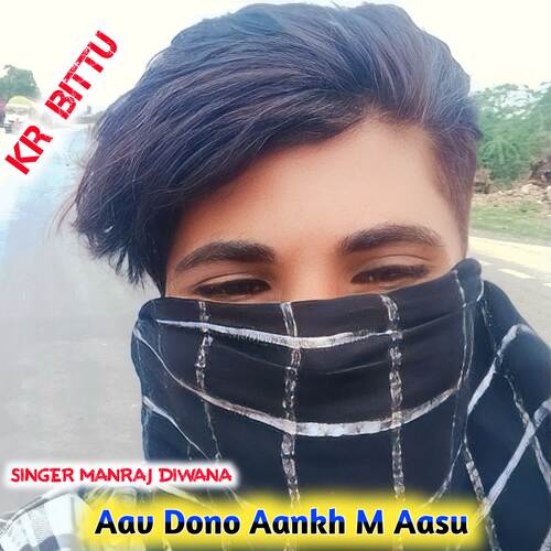 Aav Dono Aankh M Aasu