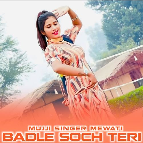 BADLE SOCH TERI