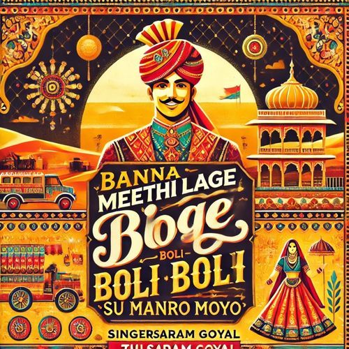 Banna meethi lage boli boli, su manro moyo