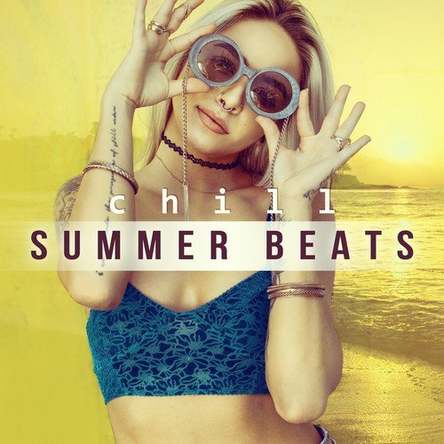 Chill Summer Beats – Party Time, Chillout Lounge, Beach & Drinks, Summer Hot Sun, Chill Out Music