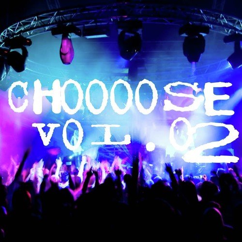 Choooose, Vol.02