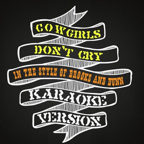 Cowgirls Don't Cry (In the Style of Brooks & Dunn) [Karaoke Version] - Single