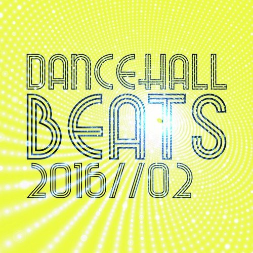 Dancehall Beats 2016, Vol. 2