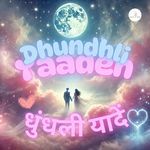 Dhundhli Yaaden