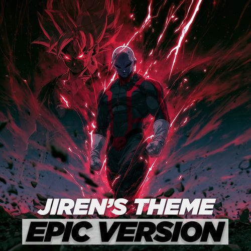 Dragon Ball Super : Jiren's Theme (EPIC VERSION)