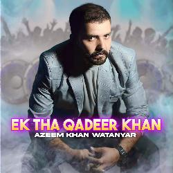 Ek Tha Qadeer Khan-NwEfaEIIBmw