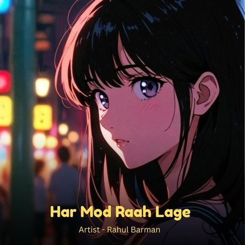 Har Mod Raah Lage