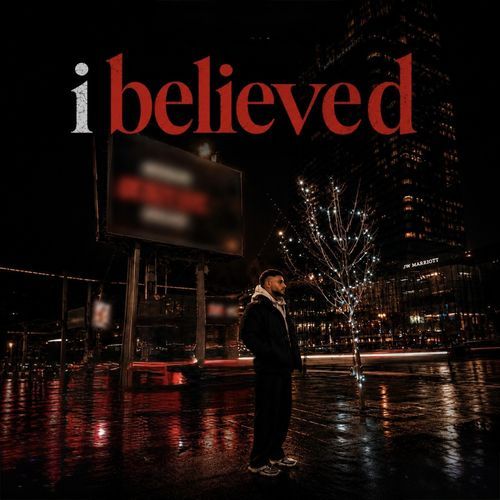 I Believed