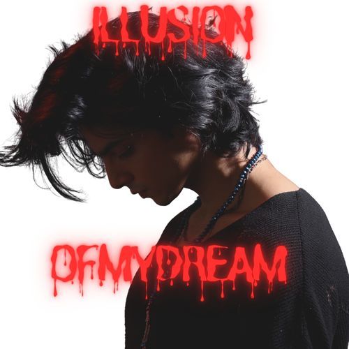 Illusion of My Dream