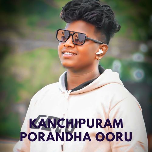 Kanchipuram Porandha Ooru