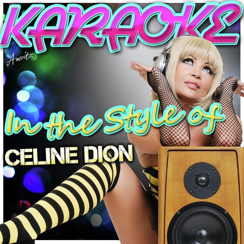 Karaoke - In the Style of Celine Dion