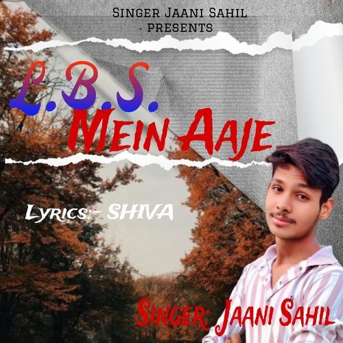L .B .S Mein Aaje