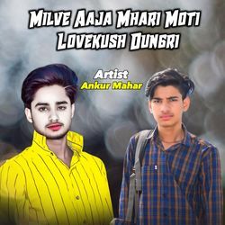 Milve aaja mhari moti Lovekush Dungri-CgICcx5gdkk