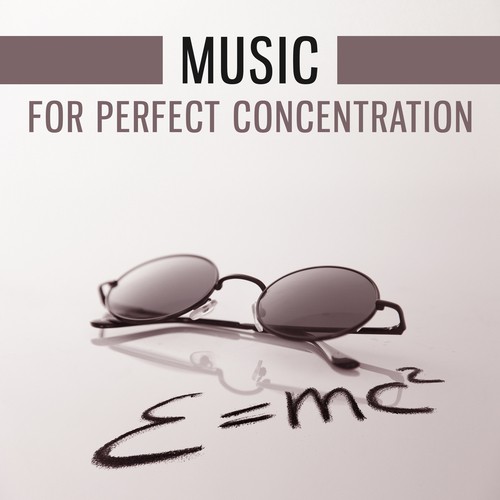 Music for Perfect Concentration – Effective Study, Motivational Songs, Better Memory on Exam
