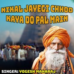 Nikal Jayegi Chhod Kaya Do Pal Main-Jj0RUC5WAl4