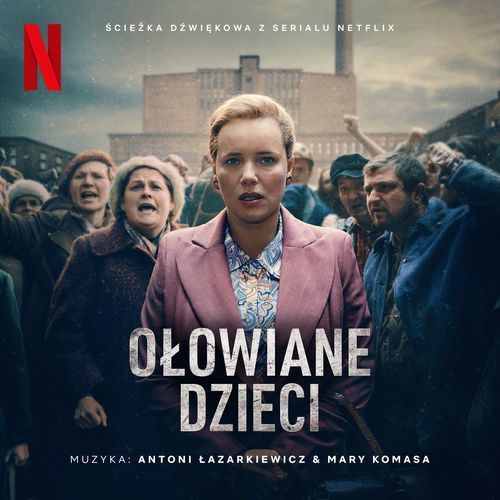 Ołowiane dzieci (Ścieżka dźwiękowa z serialu Netflix)