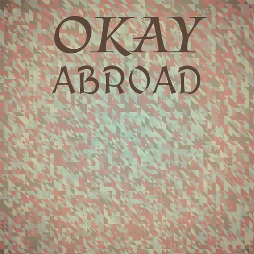 Okay Abroad cover art