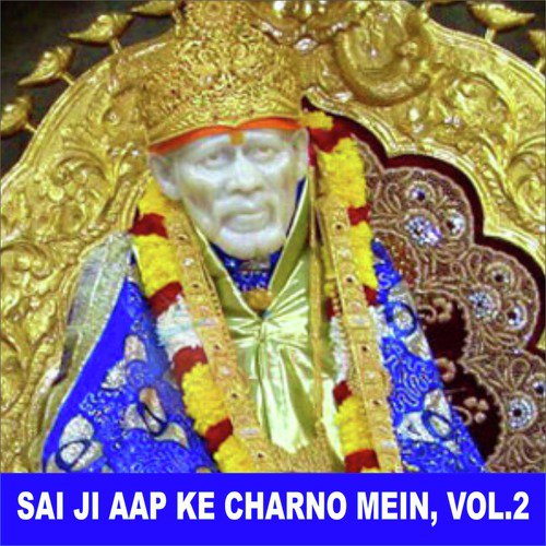 Sai Ji Aap Ke Charno Mein, Vol. 2_poster_image