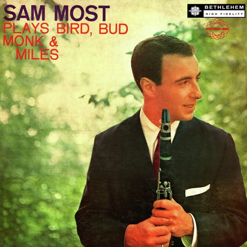 Sam Most Plays Bird, Bud, Monk & Miles (Remastered 2013)