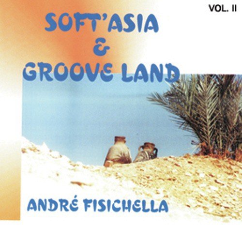 Soft'Asia & Groove Land Vol. II