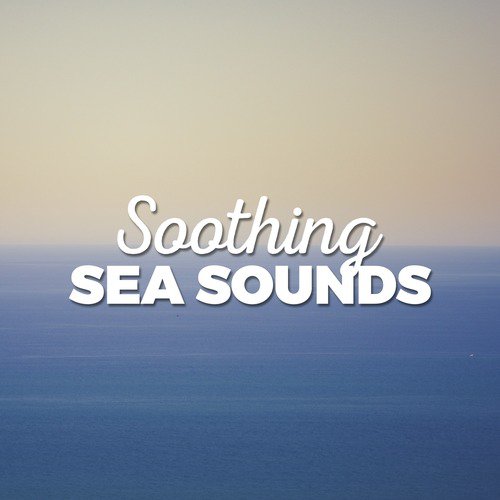 Soothing Sea Sounds