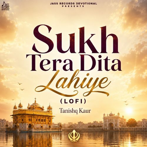 Sukh Tera Dita Lahiye (Lofi)