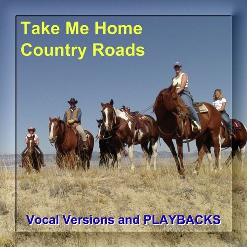 Take Me Home Country Roads (Vocal Versions and Playbacks)