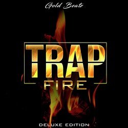 Trap Fire (Deluxe Edition)
