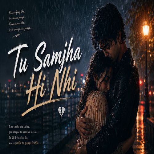 Tu Samjha Hi Nhi