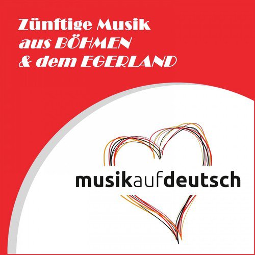 Zünftige Musik aus Böhmen & dem Egerland