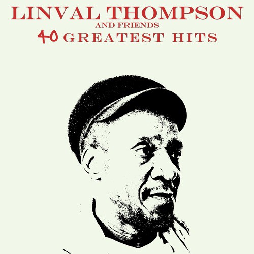 40 Greatest Hits - Linval Thompson and Friends