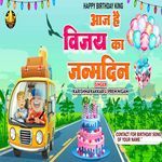 Aaj Hai Vijay Ka Janamdin