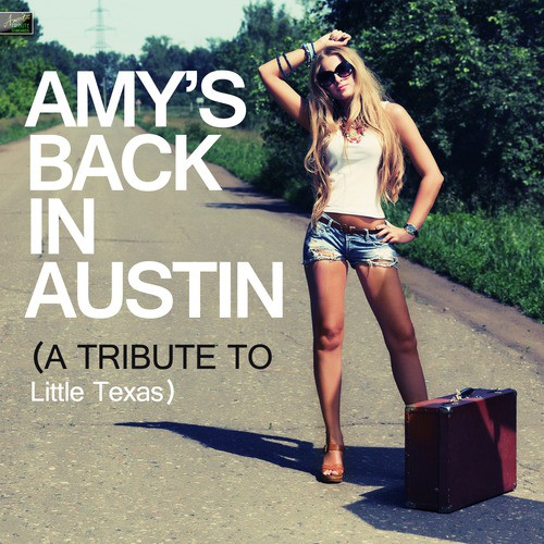 Amy's Back in Austin - A Tribute to Little Texas