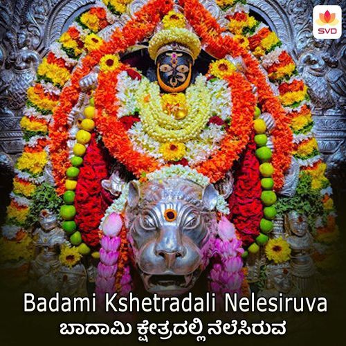 Badami Kshetradali Nelesiruva