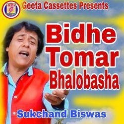 Bidhe Tomar Bhalobasha-NiIFazpzaGs