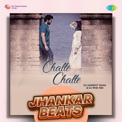 Chalte Chalte - Jhankar Beats-MTBdc0VZUGo