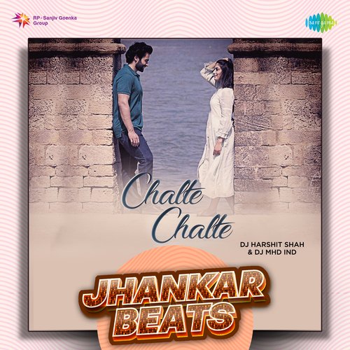 Chalte Chalte - Jhankar Beats