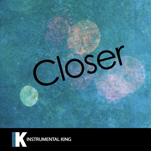 Closer (In the Style of The Chainsmokers feat. Halsey) [Karaoke Version] - Single