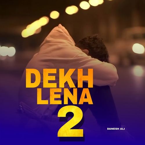 Dekh Lena 2