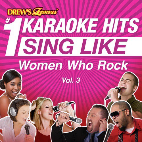 Drew's Famous #1 Karaoke Hits: Sing Like Women Who Rock, Vol. 3