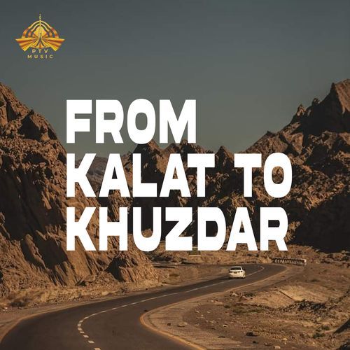 From Kalat to Khuzdar (PTV)