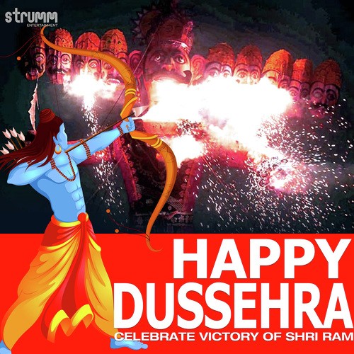 Happy Dussehra - Celebrate Victory of Shri Ram