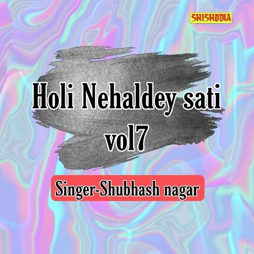 Holi Nihaldey Sati vol 07