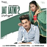 Jat Jatni 2 - Unplugged