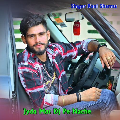 Jyda Mat Dj Pe Nache